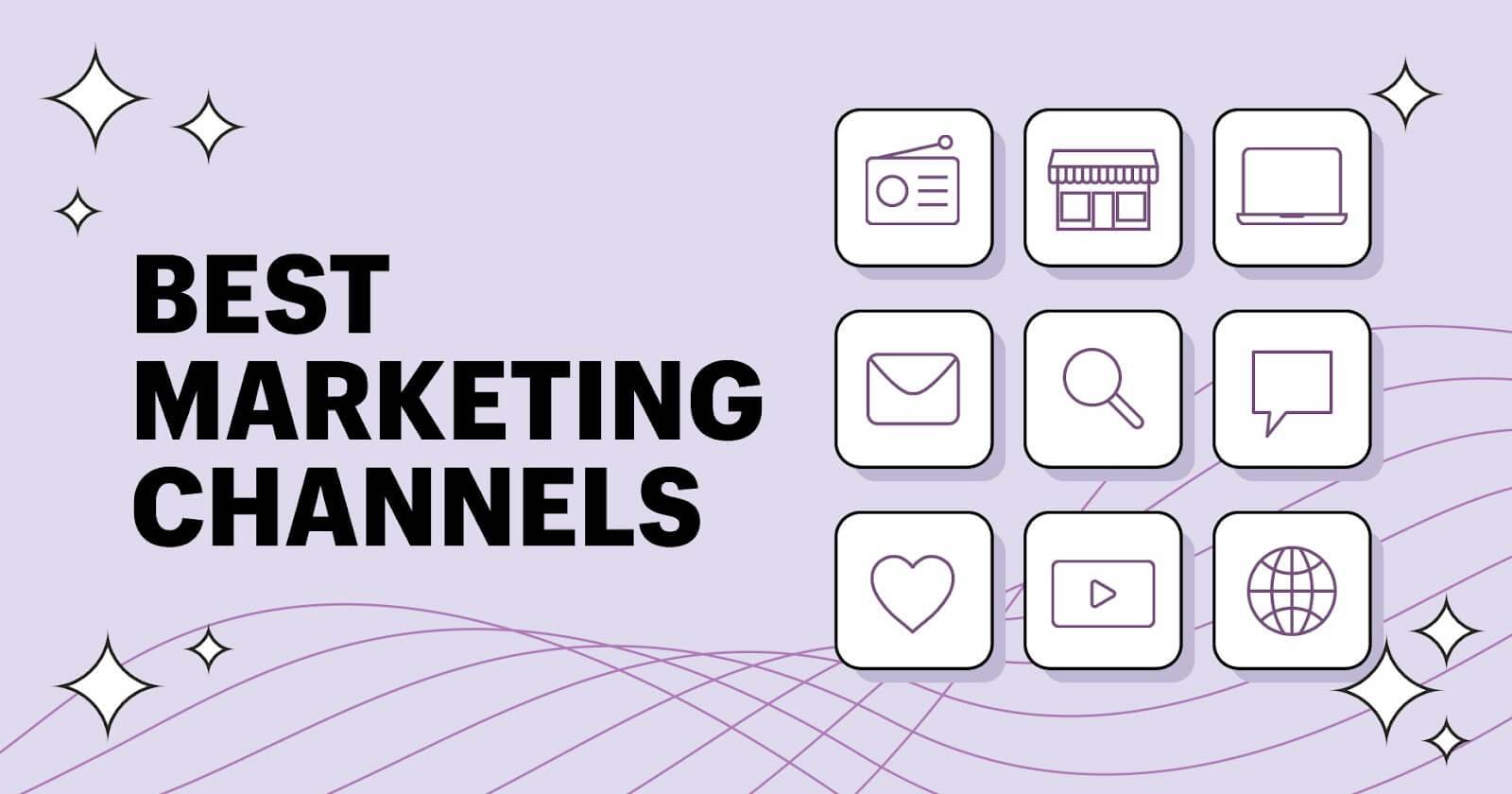 the words best marketing channels on a purple background.